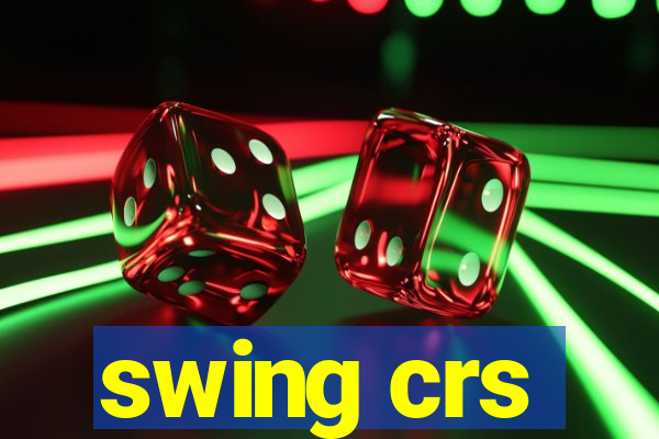 swing crs